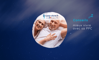 conseils-mieux-vivre-avec-son-appareil-ppc-blog_cpap-store.fr