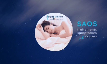 saos-traitements symptômes causes_cpap-store.fr