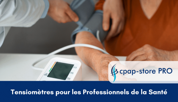 Tensiometres-pour-les-Professionnels-de-la-Sante_cpap-store-pro.fr