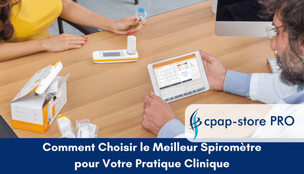 comment-choisir-meilleur-spirometre-pratique-clinique_cpap-store-pro.fr